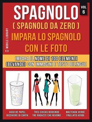 cover image of Spagnolo ( Spagnolo da zero ) Impara lo spagnolo con le foto (Vol 6)
